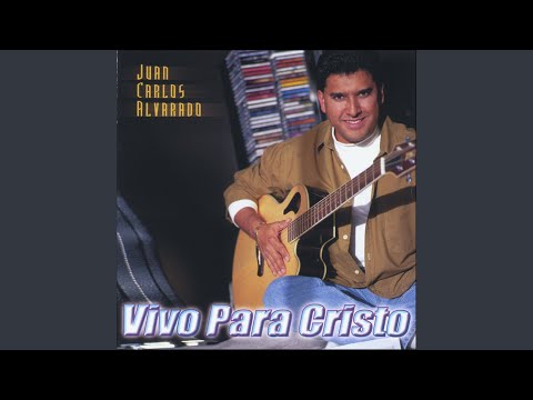 Cristo Vive - Juan Carlos Alvarado