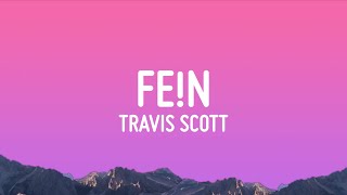 Travis Scott - FE!N (Lyrics)