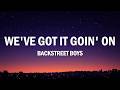 Backstreet Boys - We've Got It Goin' On (Lyrics)