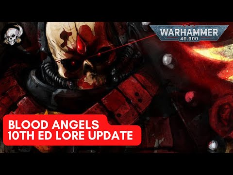 40K LORE: BLOOD ANGELS STORY AND LORE UPDATE