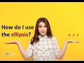 How do I use the ellipsis?