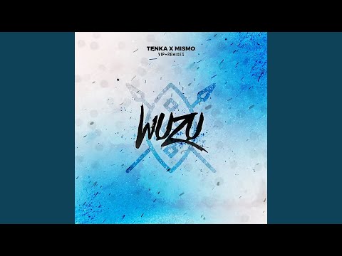 Wuzu (R3VXS Remix)