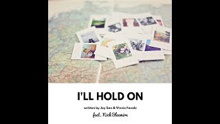 &quot;I&#39;ll Hold On&quot; featuring Nick Blaemire