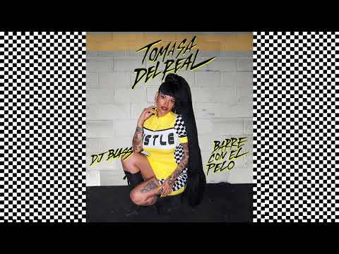 Tomasa del Real - Barre con El Pelo (Official Audio)
