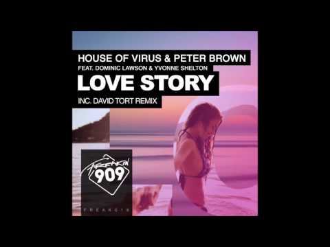 House Of Virus & Peter Brown feat  Dominic Lawson, Yvonne Shelton - Love Story (Original Mix)