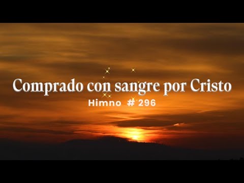 Comprado con sangre por Cristo | Himno Adventista 296 |  Versión Renovada