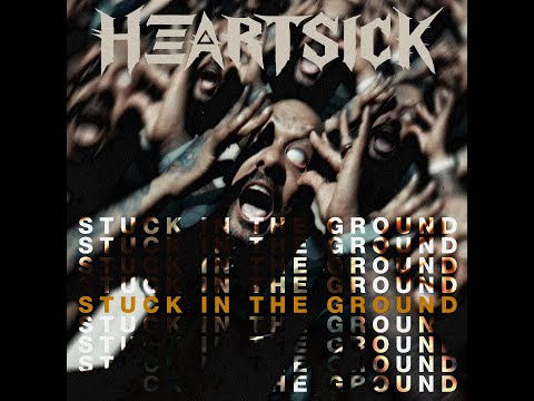 HEARTSICK_STUCK IN THE GROUND (OFFICIAL VIDEO)