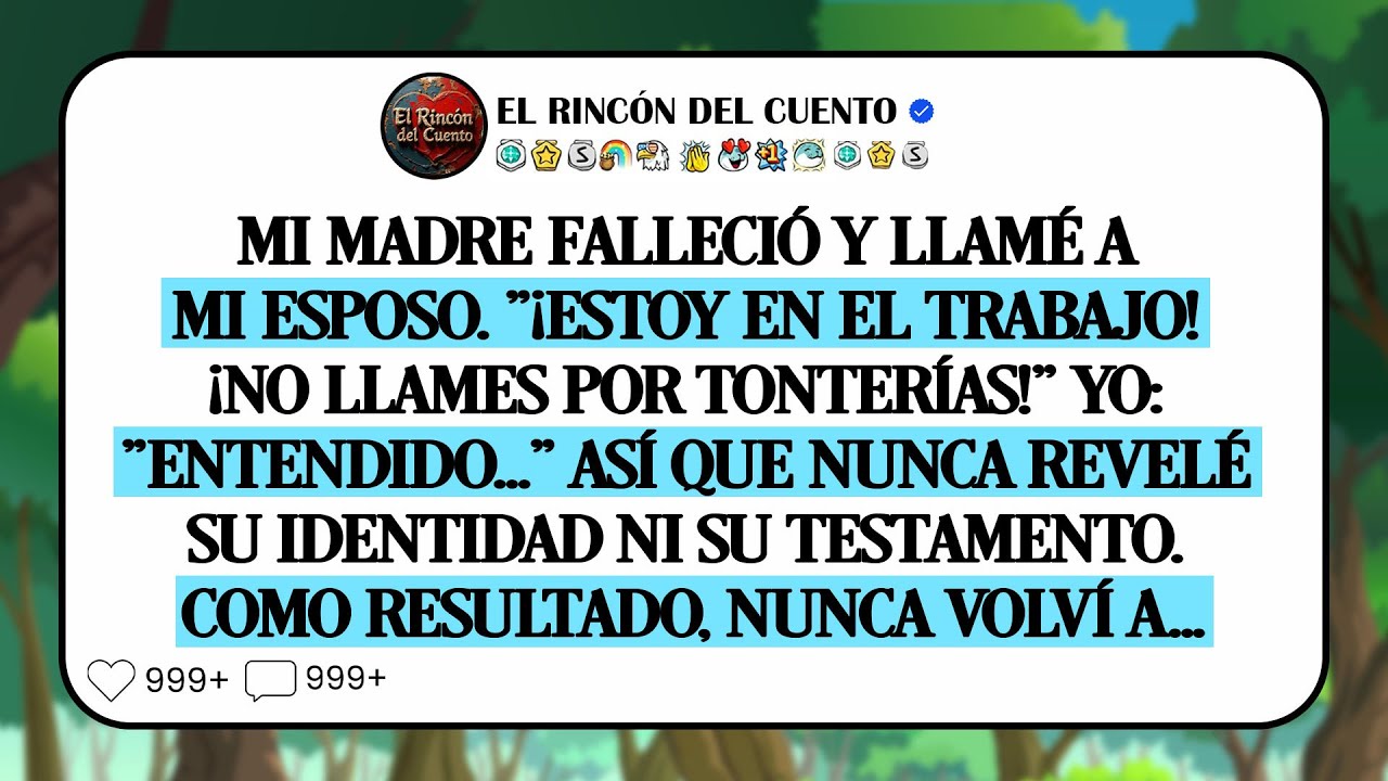 Mi Madre Falleció Y Llamé A Mi Esposo, Me Dijo: "¡En El Trabajo! No Llames Por Tonterías!"