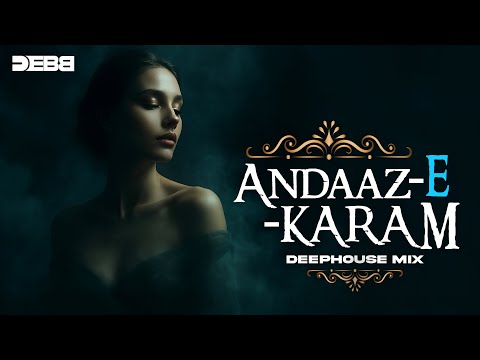 Andaaz E Karam - Debb Remix | Madhur Sharma | Nusrat Fateh Ali Khan