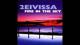 2 Eivissa - Fire in the Sky (Album Version) (2003)