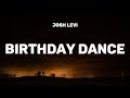 Josh Levi Birthday Dance Lyrics Dance Dance Dance And Do Your Little Dance Dance Dance