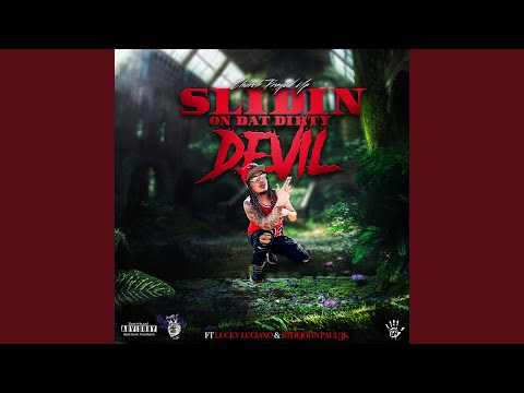 Slidin On Dat Dirty Devil (feat. BTDEJohn Paul3k & Lucky Luciano)