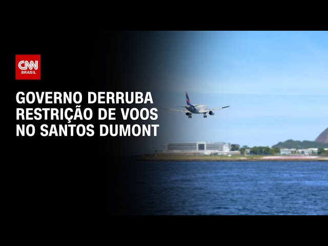 Governo derruba restrição de voos no Santos Dumont | CNN PRIME TIME