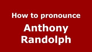 How to pronounce Anthony Randolph