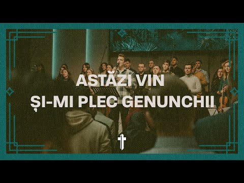 Excelsis Worship – Astăzi vin și-mi plec genunchii
