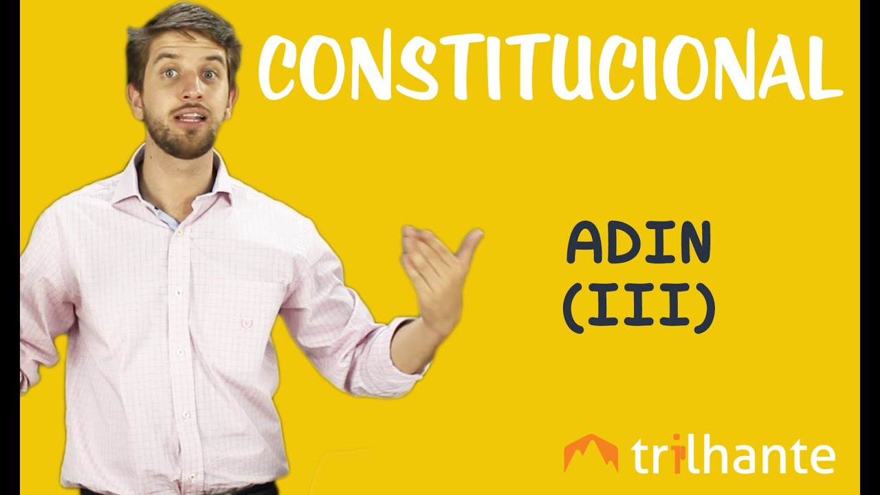 Ação Direta de Inconstitucionalidade ADIN III - Constitucional OAB