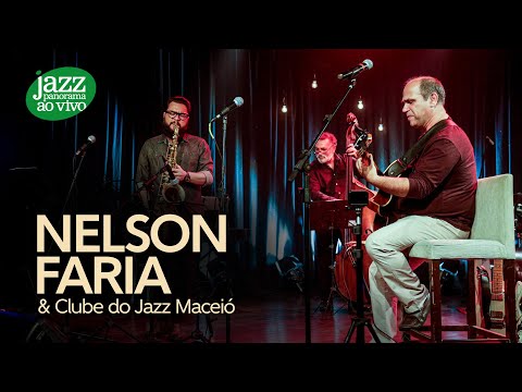 Jazz Panorama ao Vivo - Nelson Faria e Clube do Jazz - Paca Tatu, Cotia Não