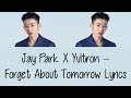 Jay Park X Yultron Forget About Tomorrow Lyrics