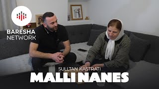 Sulltan Kastrati - Malli Nanës