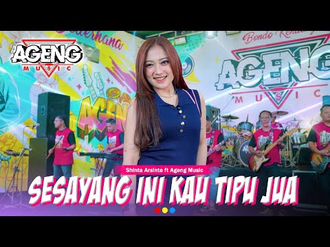 SESAYANG INI KAU TIPU JUA -  Shinta Arsinta ft Ageng Music (Official Live Music)