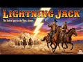 Western Film 2026 Lightning Jack The West Wackier The Wildest Western Films Series 1080p