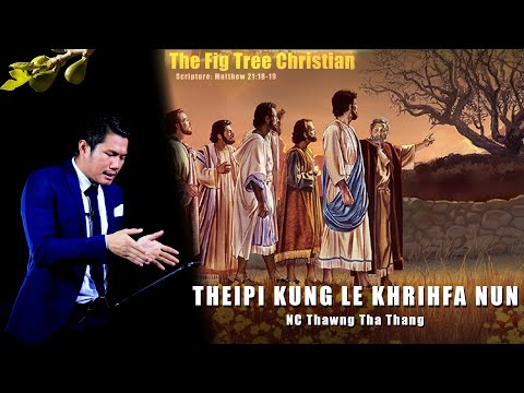 Theipi Kung Le Khrihfa Nun | Rev. Dr. Thawng Tha Thang I