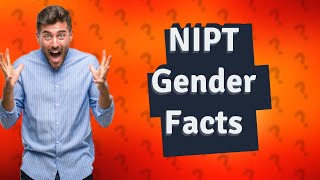 Do all NIPT tests show gender?