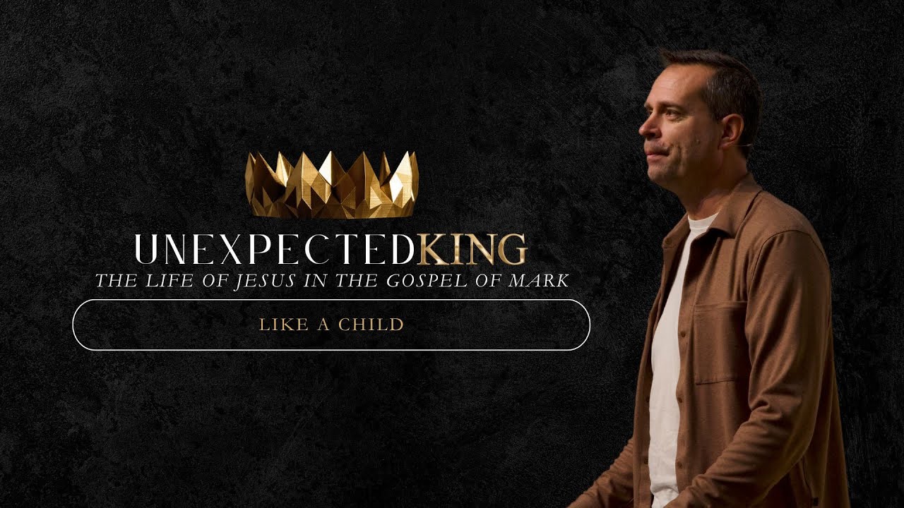Like a Child // Unexpected King // 2-4-23