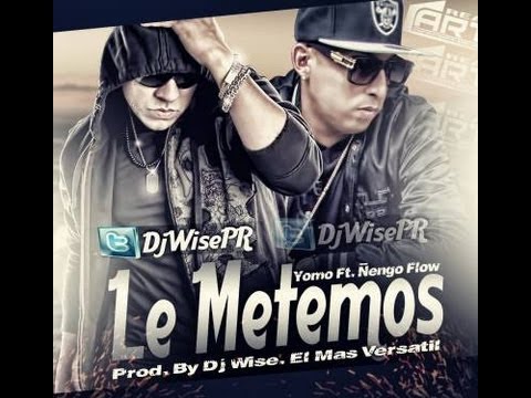 Nengo Flow FT Yomo.- Le Metemos (Prod. By Dj Wise El Mas Versatil) 2013 original☜═㋡