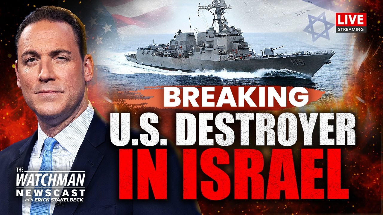 U.S. Missile Destroyer Arrives in Israel; WAR with Iran Imminent? | Watchman Newscast LIVE