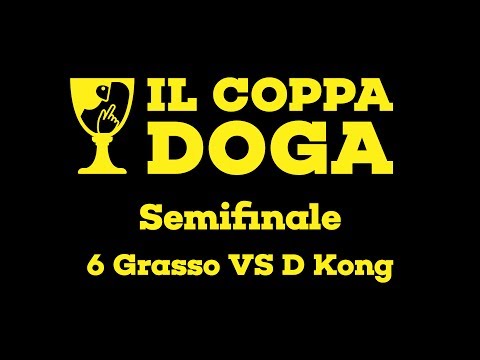 Il Coppa Doga - 6 Grasso vs D Kong - Semifinale