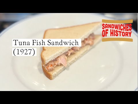Tuna Fish Sandwich (1927) on Sandwiches of History