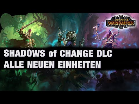 ALLE neuen EINHEITEN im SHADOWS of CHANGE DLC - Total War: Warhammer 3