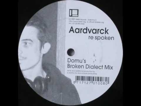 Aardvarck - ReSpoken (Domu's Broken Dialect Mix)