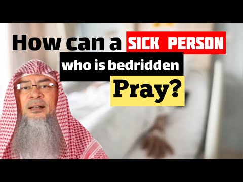 How can a sick person who is bedridden pray Can they be excused from praying if they can’t make wudu