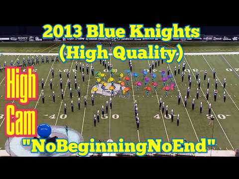 2013 Blue Knights Finals High Cam (High Quality)