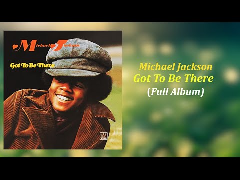 Michael Jackson - Got To Be There 2020 (Full Album)