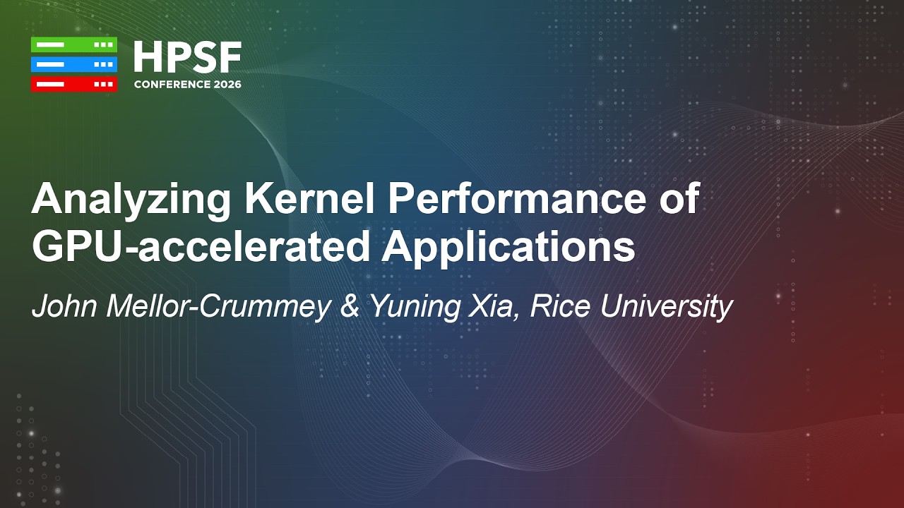 Analyzing Kernel Performance of GPU-accelerated Applications - John Mellor-Crummey & Yuning Xia