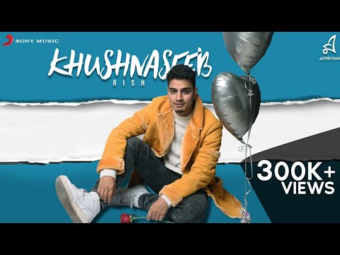 KHUSHNASEEB | RISH | OFFICIAL MUSIC VIDEO | 2019