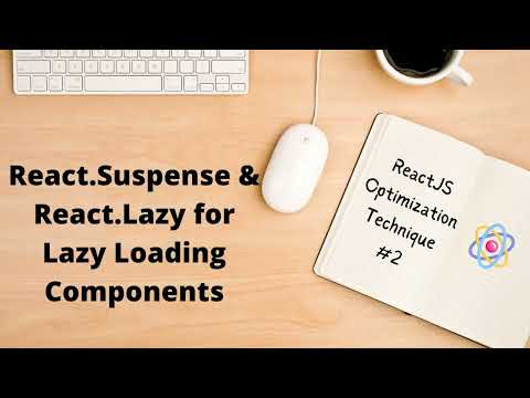 React.Suspense and React.Lazy for Lazy Loading Components | ReactJS optimization technique #2