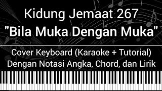 Download lagu KJ 267 - Bila Muka Dengan Muka (Not Angka, Chord, Lirik) Cover Keyboard (Karaoke Tutorial) mp3 Download lagu KJ 267 - Bila Muka Dengan Muka (Not Angka, Chord, Lirik) Cover Keyboard (Karaoke Tutorial) mp3