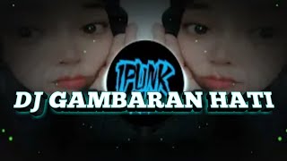 Download lagu DJ GAMBARAN HATI mp3
