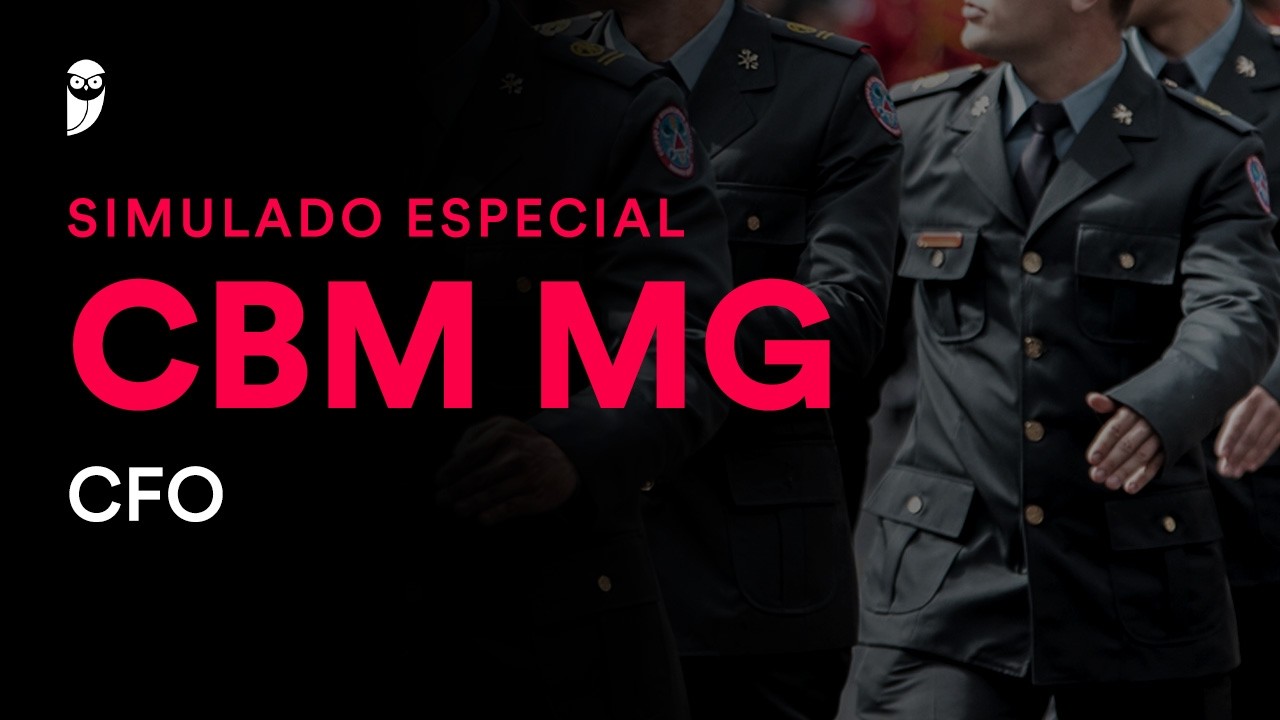 Simulado Especial CBM MG - CFO - Pós-Edital - Correção