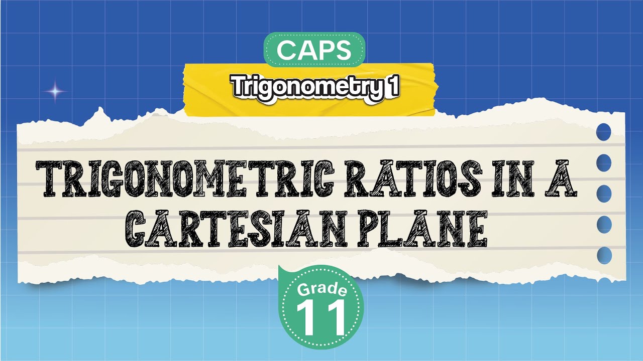 [GRADE 11] Trigonometric Ratios in a Cartesian Plane