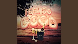Download lagu Feel So Good mp3