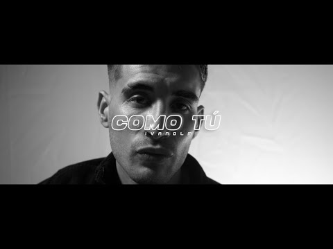 Ivanolm - Como Tú (Prod. Jamgle)