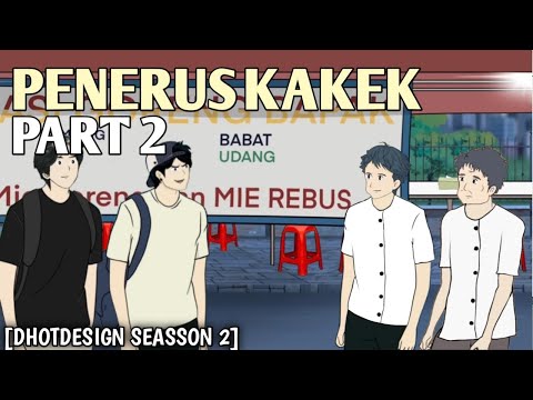 PENERUS KAKEK PART 2 (Dhotdesign Seasson2) Animasi Sekolah