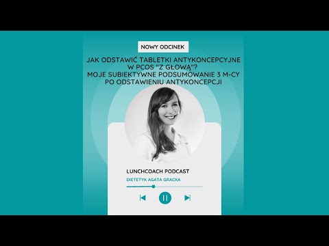 Jak odstawić tabletki antykoncepcyjne w PCOS "z głową"?