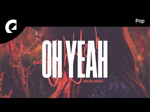 Wildflowers feat. Christine Smit - Oh Yeah