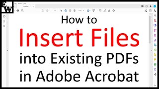 How to Insert Files into Existing PDFs in Adobe Acrobat (PC & Mac)